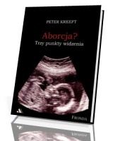 Aborcja? Trzy punkty widzenia