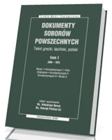 Dokumenty soborów powszechnych. Tom 1 (325-787). Seria: Źródła Myśli Teologicznej