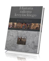 Historia zakonu krzyżackiego. Seria: Biblioteka historii Kościoła