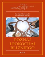 Poznaj i pokochaj bliźniego. Seria: Droga Pięknej Miłości. Tom 3