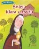 Święta Klara z Asyżu. Seria: Nasi - okładka książki