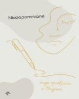 Niezapomniane - Moje spotkania z Bogiem