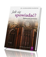 Jak się spowiadać? Vademecum penitenta