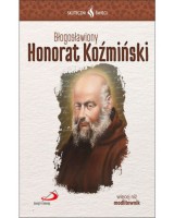 Skuteczni święci. Błogosławiony Honorat Koźmiński