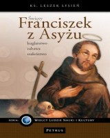 Święty Franciszek z Asyżu. kuglarstwo, zabawa, szaleństwo