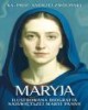 Maryja. Ilustrowana biografia Najświętszej - okładka książki