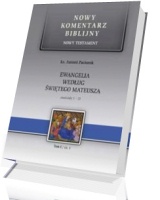 Ewangelia według św. Mateusza. Rozdziały 1-13. Seria: Nowy komentarz biblijny. Nowy Testament. Tom I cz. 1