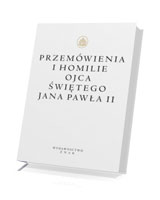 Przemówienia i homilie ojca świętego Jana Pawła II