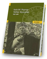 Kościół i prymas Stefan Wyszyński 1956-1966