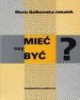 Mieć czy być? - okładka książki