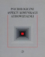 Psychologiczne aspekty komunikacji audiowizualnej