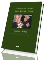 Cud, przesłanie i historia. Jean Vanier i Arka