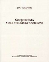 Socjologia. Małe struktury społeczne