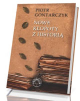 Nowe kłopoty z historią