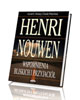 Henri Nouwen. Wspomnienia bliskich - okładka książki