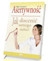 Asertywność. Jak docenić samego siebie?