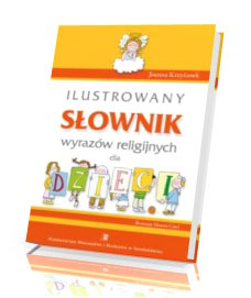 Ilustrowany słownik wyrazów religijnych dla dzieci