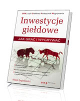 Inwestycje giełdowe. Jak grać i wygrywać