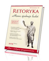 Retoryka. Mowa zjednuje ludzi