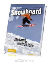 Snowboard. Śladami instruktora