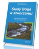 Ślady Boga w stworzeniu - okładka książki