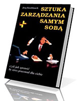 Sztuka zarządzania samym sobą - czyli jak sprawić by stres pracował dla ciebie