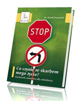 Co czynię ze skarbem mego życia? Rachunek sumienia dla młodzieży