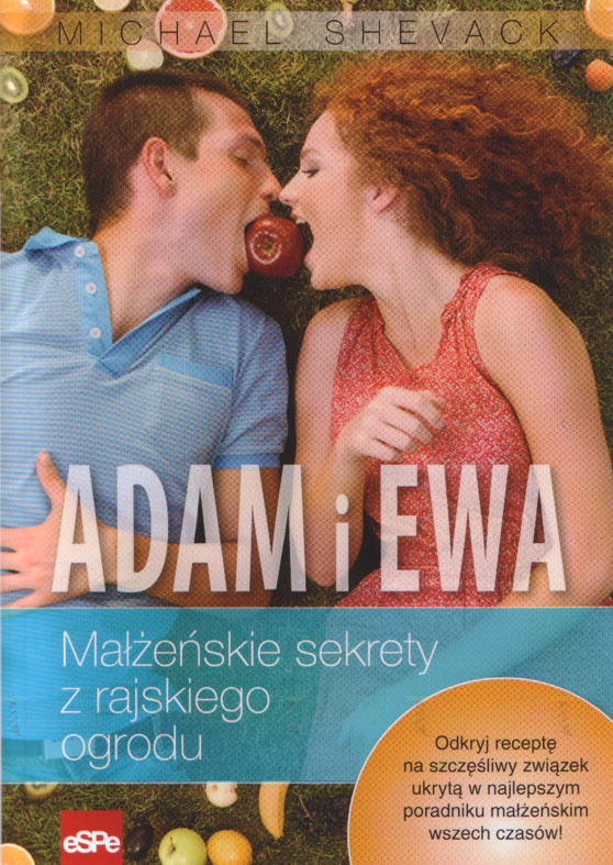 Adam i Ewa. Małżeńskie sekrety z rajskiego ogrodu - Klub Książki Tolle.pl