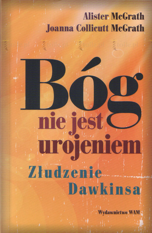 Bóg nie jest urojeniem. Złudzenie Dawkinsa - Klub Książki Tolle.pl