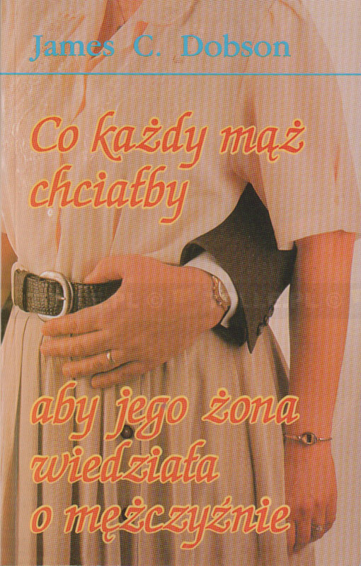 Co każdy mąż chciałby, aby jego żona wiedziała o mężczyźnie - Klub Książki Tolle.pl