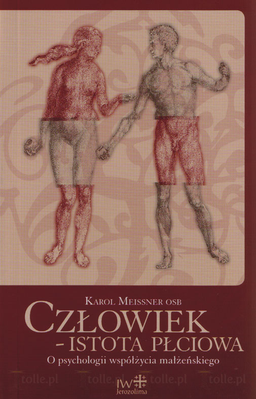 Człowiek - istota płciowa. O psychologii współżycia małżeńskiego - Klub Książki Tolle.pl