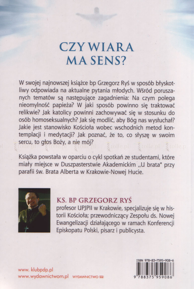 Czy wiara ma sens? Na pytania młodych odpowiada bp Grzegorz Ryś - Klub Książki Tolle.pl