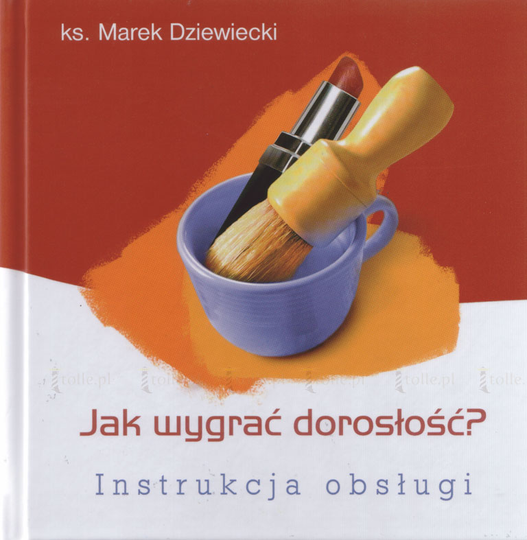 Jak wygrać dorosłość? Instrukcja obsługi - Klub Książki Tolle.pl