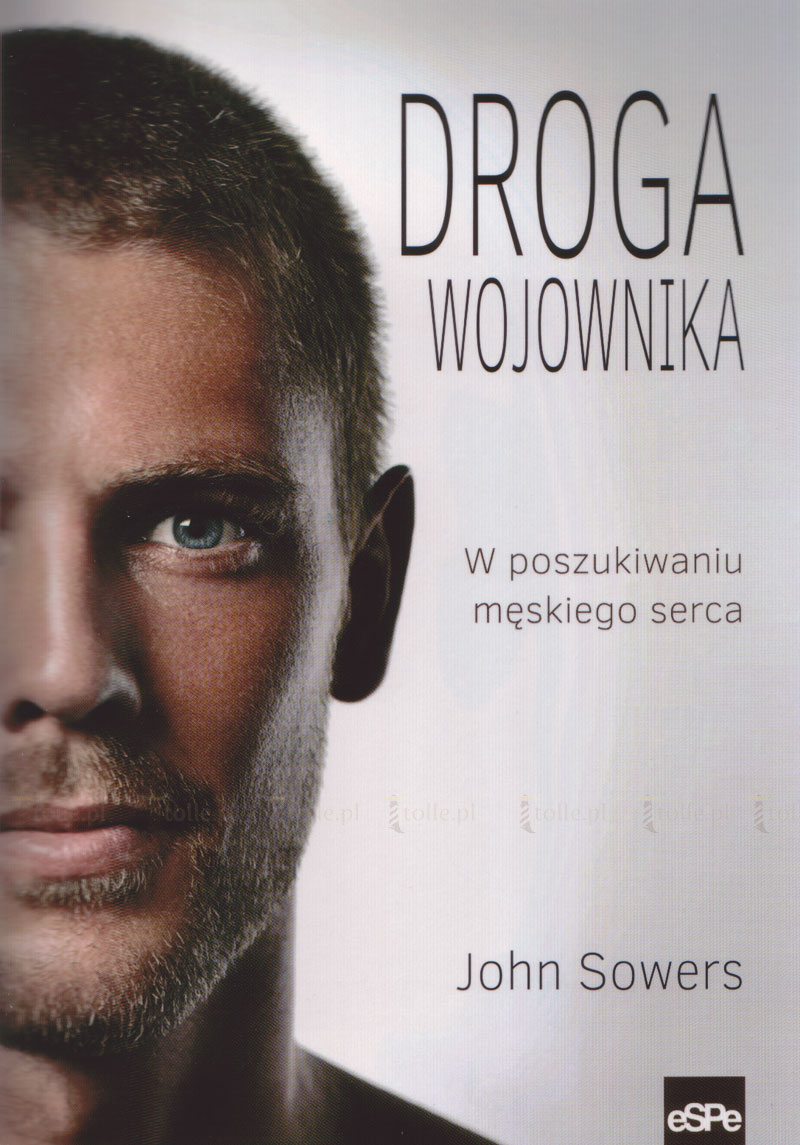 Droga wojownika. W poszukiwaniu męskiego serca - Klub Książki Tolle.pl