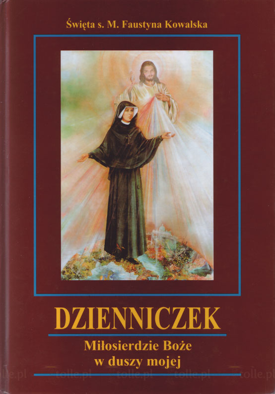 Dzienniczek. Miłosierdzie Boże w duszy mojej - Klub Książki Tolle.pl