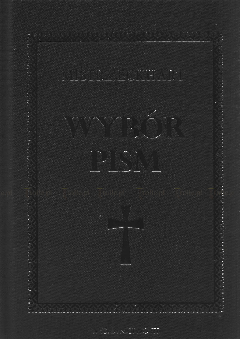 Mistrz Eckhart. Wybór pism - Klub Książki Tolle.pl