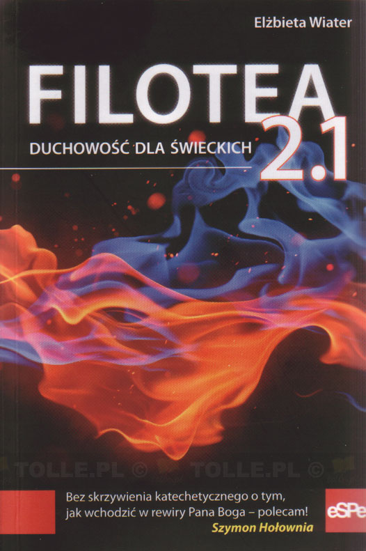 Filotea 2.1. Duchowość dla świeckich - Klub Książki Tolle.pl