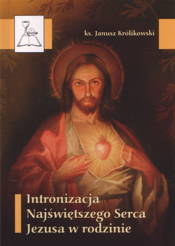 Intronizacja Najświętszego Serca Jezusa w rodzinie - Klub Książki Tolle.pl