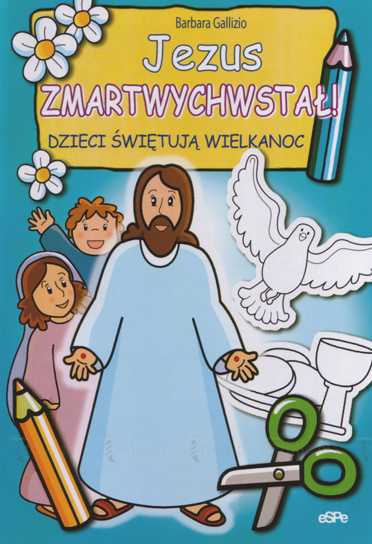 Jezus zmartwychwstał! - Klub Książki Tolle.pl