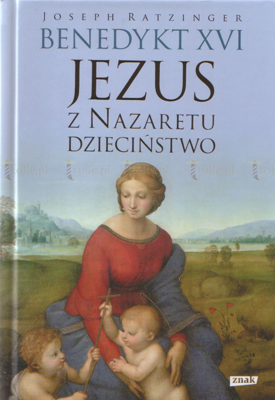 Jezus z Nazaretu. Dzieciństwo - Klub Książki Tolle.pl
