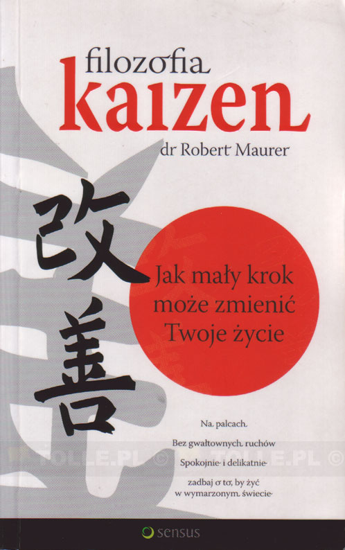 Filozofia Kaizen. Jak mały krok może zmienić Twoje życie - Klub Książki Tolle.pl