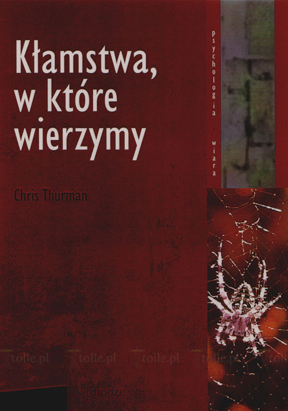 Kłamstwa, w które wierzymy. Seria: Psychologia i wiara - Klub Książki Tolle.pl