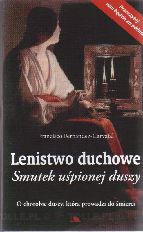 Lenistwo duchowe. Smutek uśpionej duszy - Klub Książki Tolle.pl