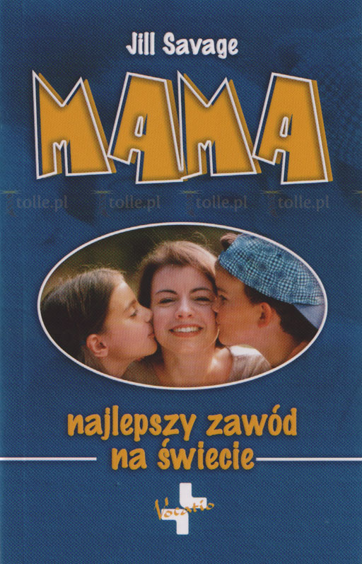 Mama, najlepszy zawód na świecie - Klub Książki Tolle.pl
