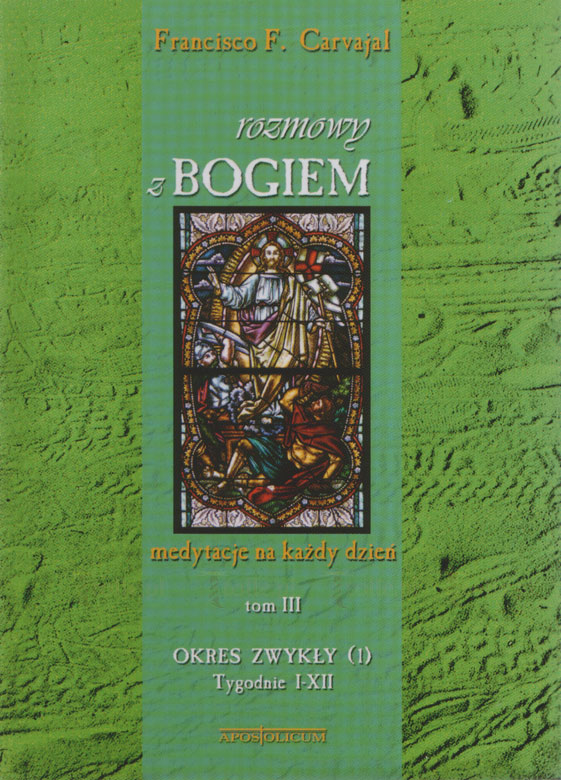 Rozmowy z Bogiem. Tom III: Okres zwykły, Tygodnie I-XII - Klub Książki Tolle.pl