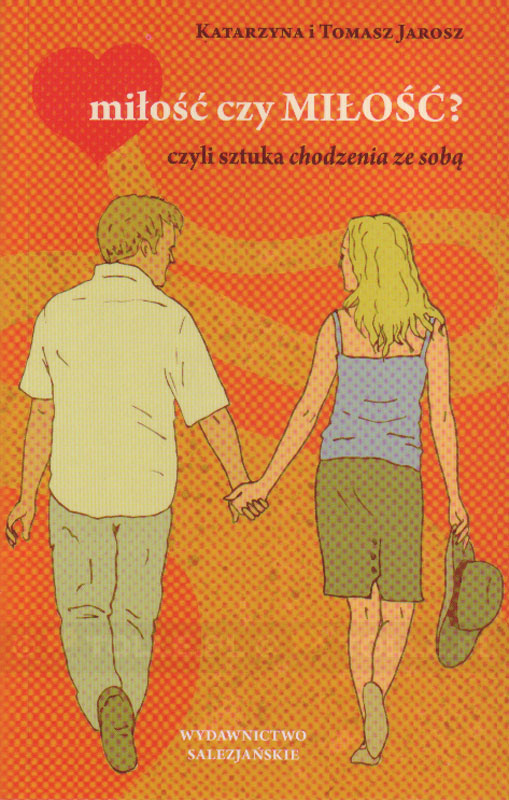 Miłość czy MIŁOŚĆ? Czyli sztuka chodzenia ze sobą - Klub Książki Tolle.pl