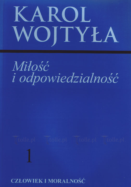 Miłość i odpowiedzialność - Klub Książki Tolle.pl