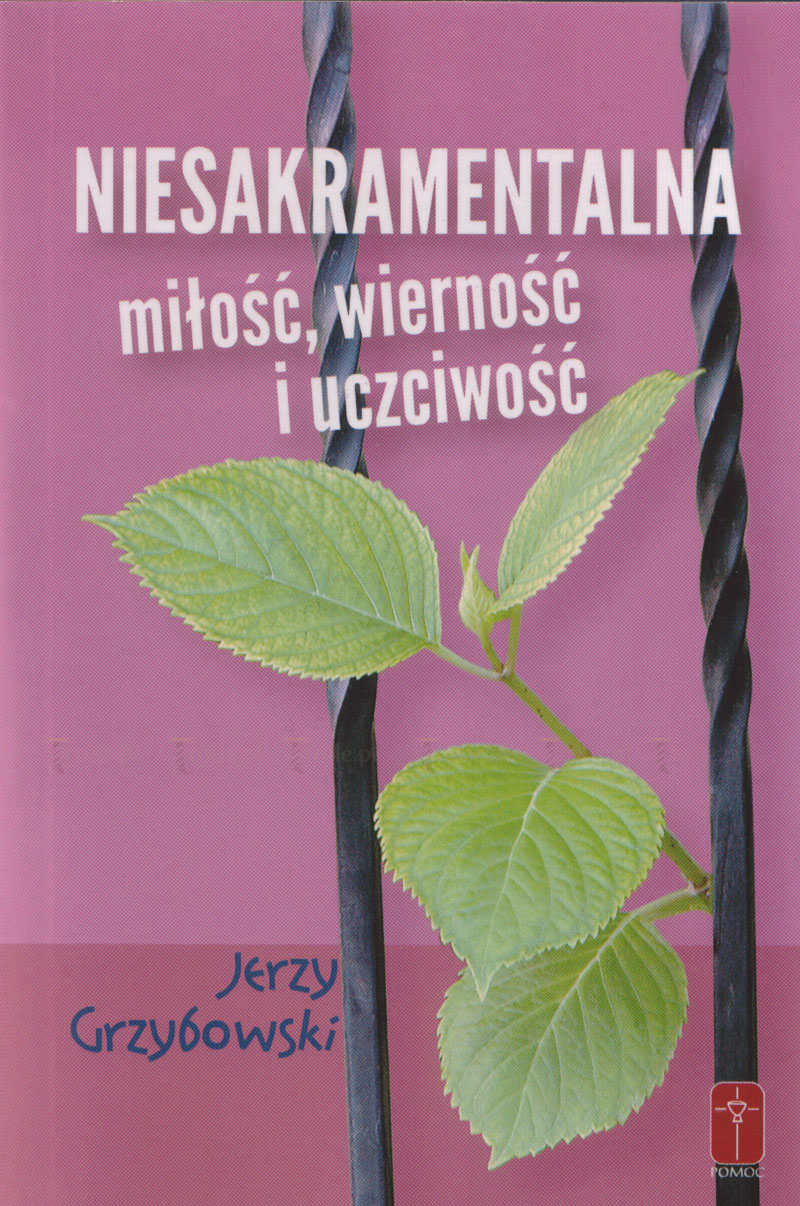 Niesakramentalna miłość, wierność i uczciwość - Klub Książki Tolle.pl