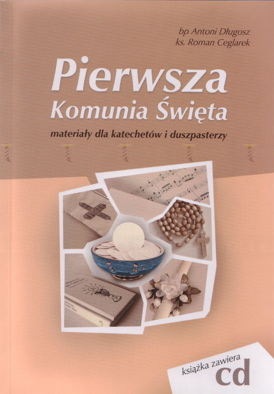 Pierwsza Komunia Święta. Materiały dla katechetów - Klub Książki Tolle.pl