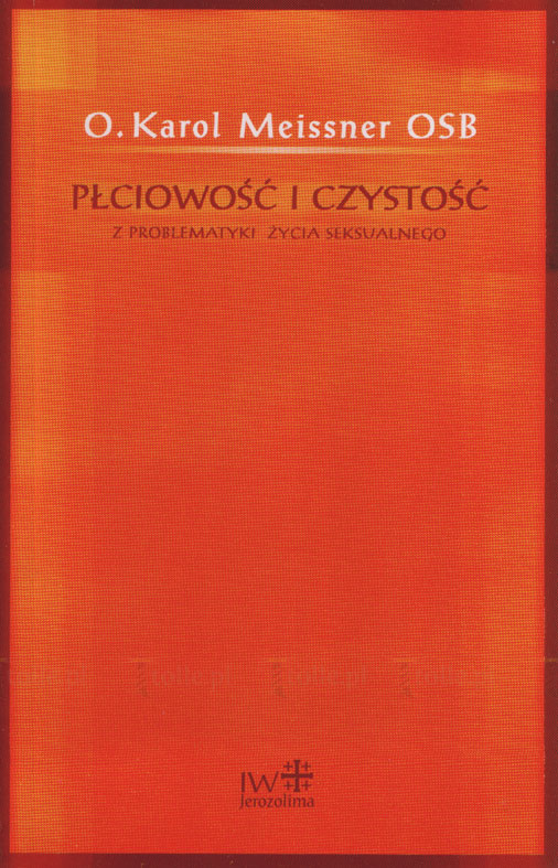 Płciowość i czystość. Z problematyki życia seksualnego - Klub Książki Tolle.pl